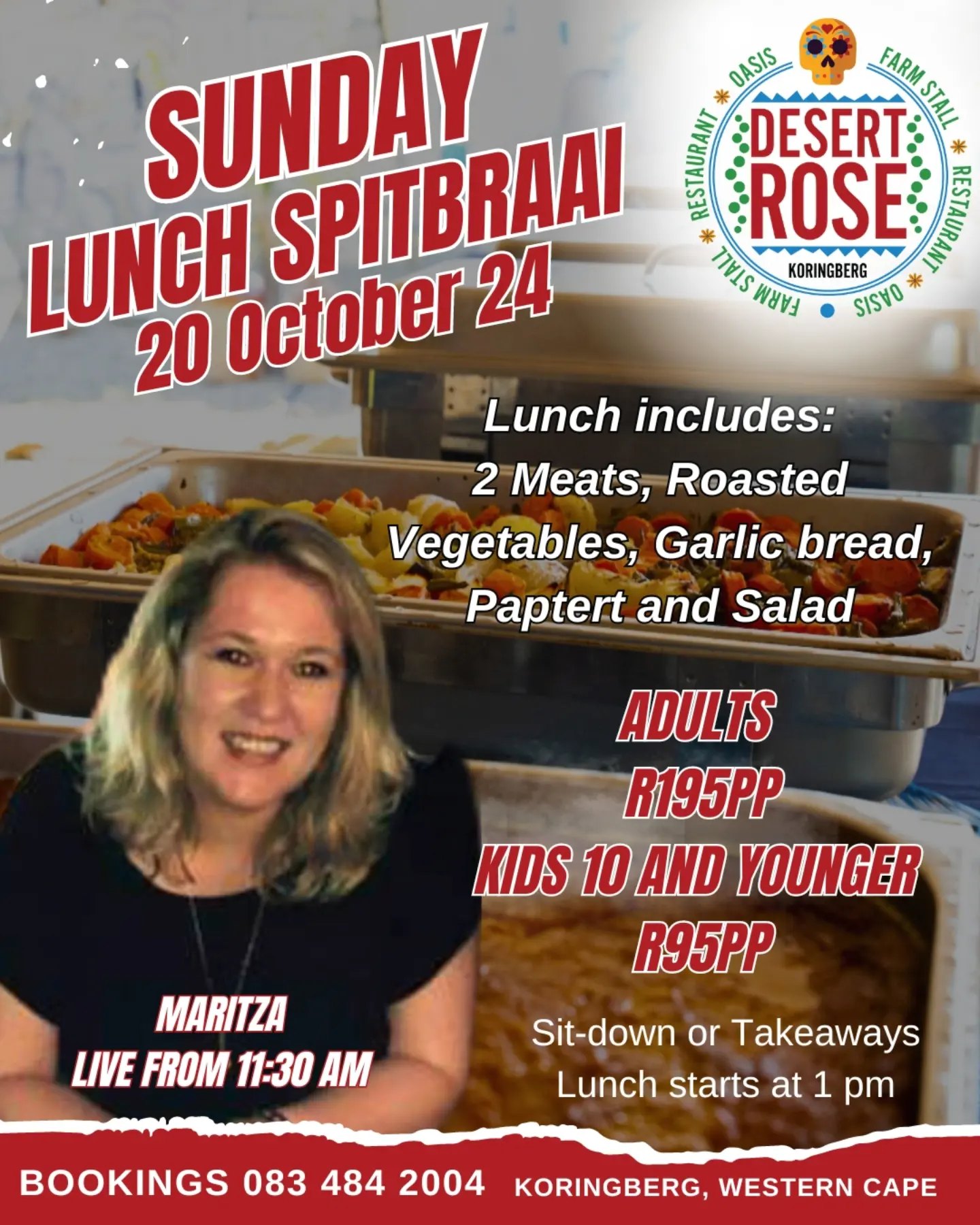 Save the date and join us on the 20 October for our famous Sunday Lunch Spitbraai at Desert Rose Farm Stall. Live music by Maritza at 11:30am, with lunch served at 1pm. Reserve your tables now at 083 484 2004. Don't miss out!.