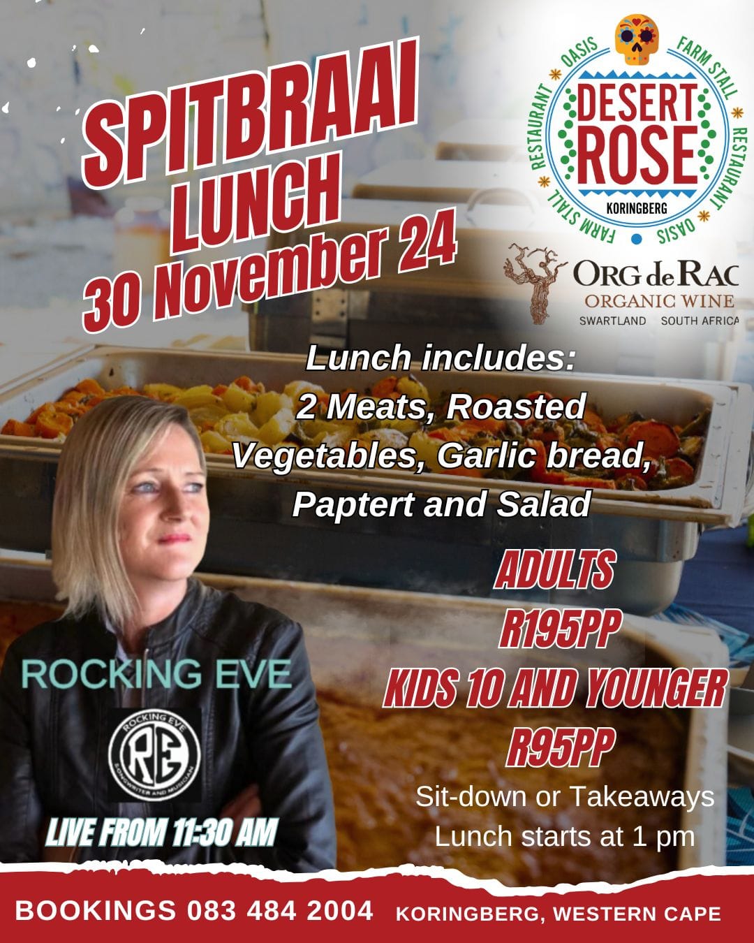 Join Desert Rose Farmstall for an epic Spitbraai Lunch on Saturday, 30 November with live music from Rocking Eve at 11:30am. Book your spot today at 083 484 2004 and bring your appetite for a great time!. 