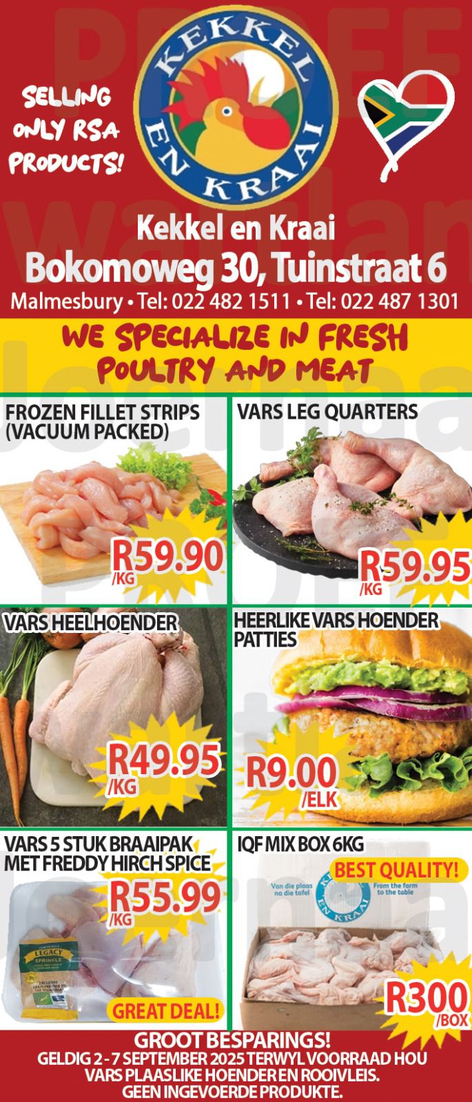 Kekkel en Kraai in Malmesbury bied 'n wonderlike geleentheid om groot te spaar met hul spesiale aanbiedinge van 2 - 7 September. Besoek hulle gerus by Bokomo Weg 30 om voordeel te trek uit hierdie fantastiese promosies. Dit is die ideale tyd vir grootkopers om hul voorraad aan te vul, aangesien die aanbod geldig is terwyl voorraad hou. Met die slagspreuk “Van die Plaas, Na die Tafel”, kan jy verseker wees van vars en gehalte produkte. Moenie hierdie kans misloop om heerlike plaasprodukte teen bekostigbare pryse te bekom nie!