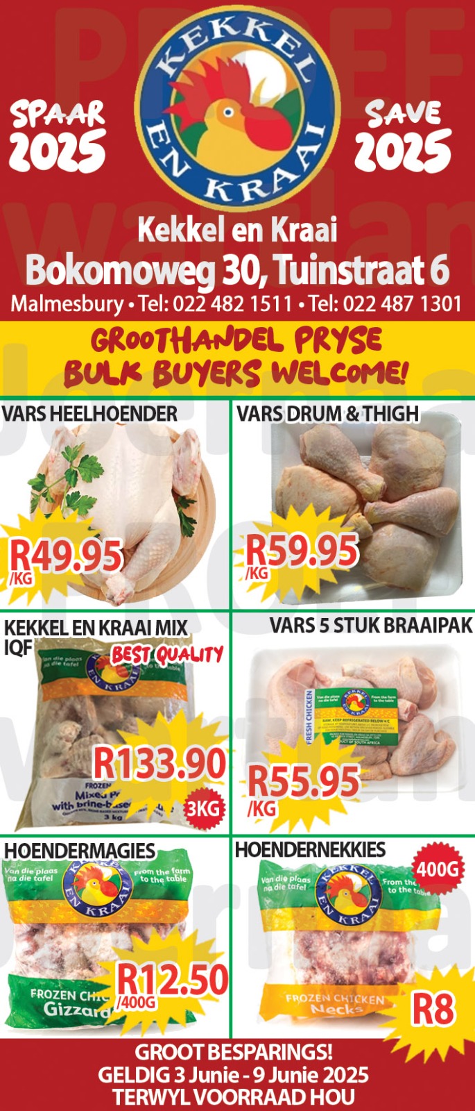 Kom loer gerus in by Kekkel en Kraai Malmesbury in Bokomo Weg 30 vir spesiale aanbiedinge en spaar groot. Geldig van 3 - 9 Junie 2025. Terwyl voorraad hou! “Bulk Buyers are very welcome”. Kekkel en Kraai – Van die Plaas, Na die Tafel.!