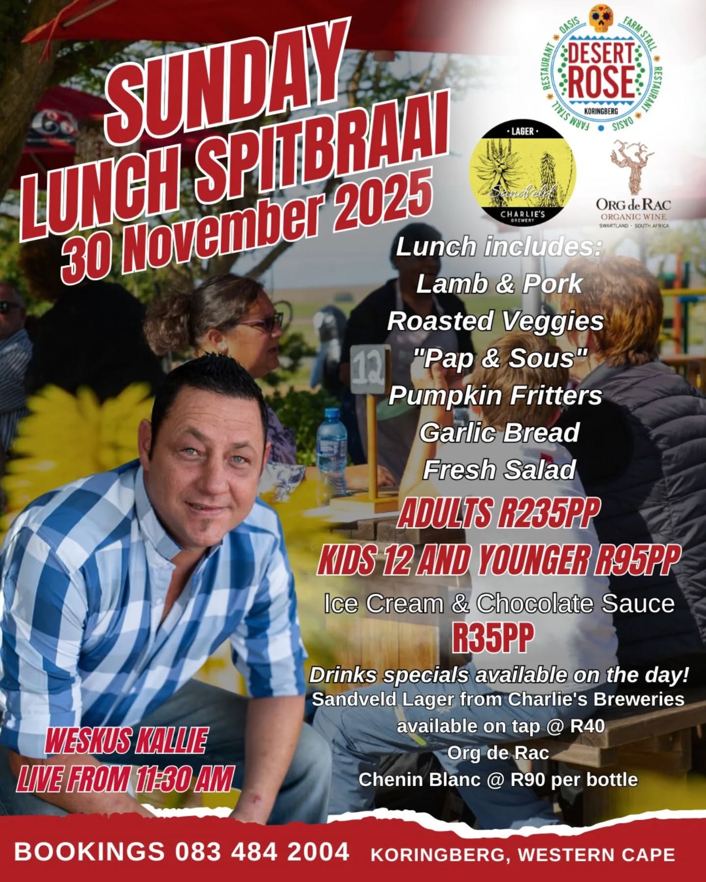 Join us for the Ultimate Sunday Spitbraai Lunch: 30 Nov 2025, Desert Rose Farm Stall, Koringberg. Live music by Weskus Kallie from 11:30 AM. Juicy lamb/pork, pumpkin fritters, garlic bread, pap & sous & more! Family fun under the sun. Book: 083 484 2004. Don’t miss out! Also visit the PERRONFM 95.1 events calendar for more.