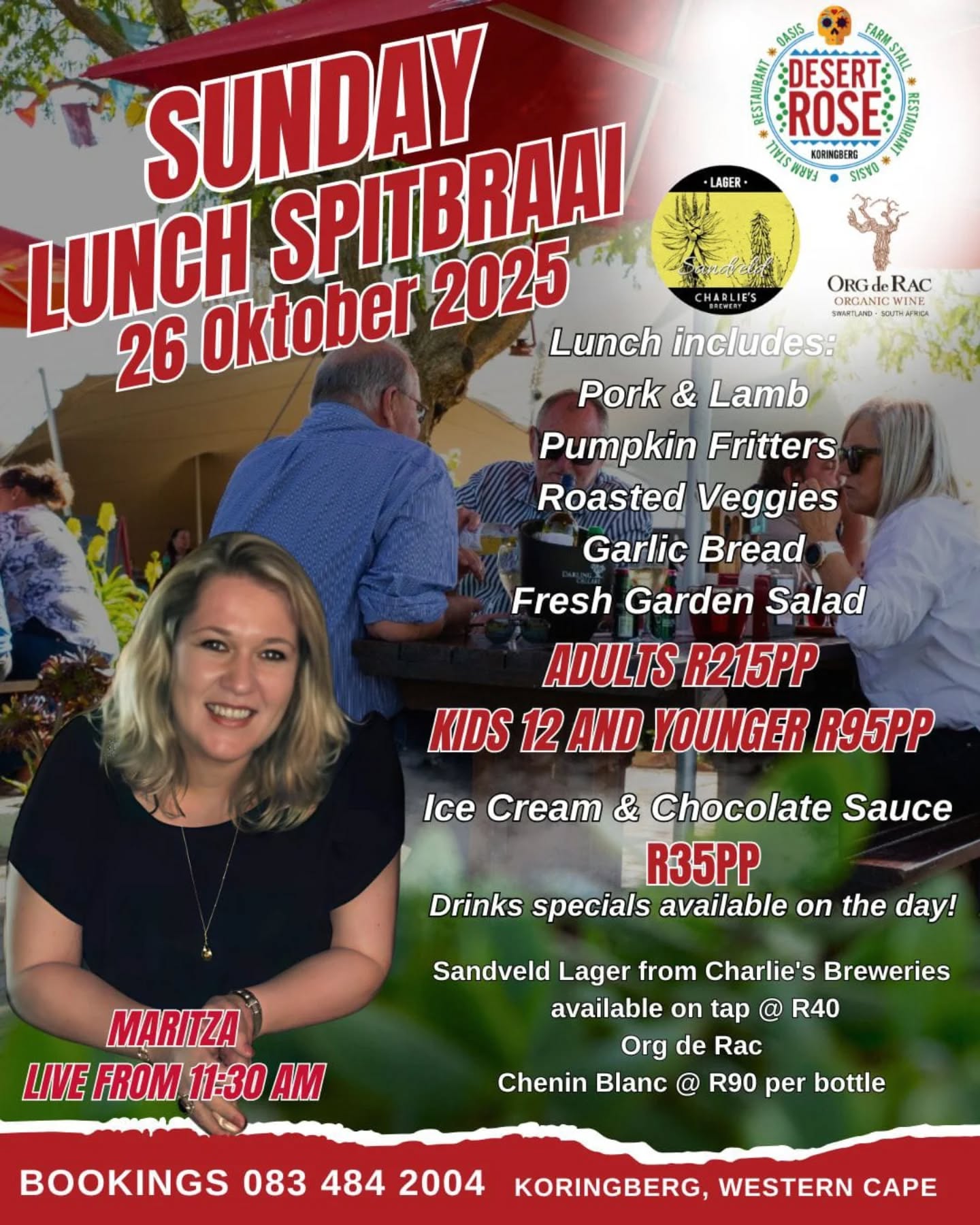 Join us for a delightful Sunday Spitbraai at Desert Rose Farmstall on the 26th October. Indulge in a sumptuous meal as you relax to the soothing tunes of live music by Maritza starting at 11:30. Adults can enjoy this experience for R215 per person at 11:30, while kids 12 and younger are welcome for R95 per person. Savor drink specials throughout the afternoon and treat yourself to a perfect sweet ending with ice cream topped with chocolate sauce. It's the ideal way to spend a Sunday, surrounded by friends, family, and great vibes. For bookings contact: 083 484 2004.