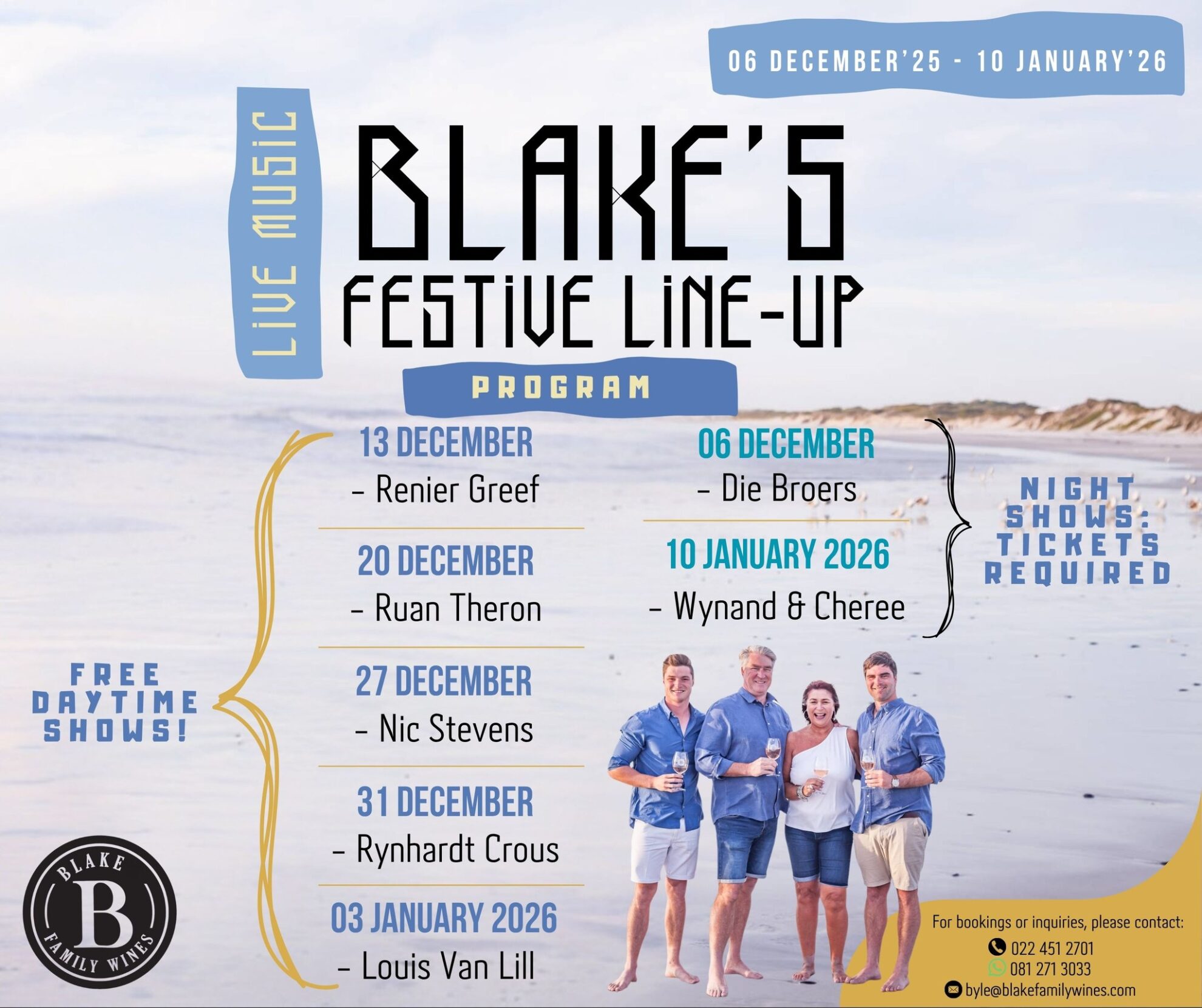 Can you smell the holiday vibes rolling in already? Have you planned your festive itinerary yet? Because here’s your reminder that Blake Family Wines has your holiday entertainment covered!   From 6 Dec – 10 Jan 2026, the West Coast comes alive with an unforgettable line-up of incredible talent, a mix of free and ticketed performances you won’t want to miss! Gather your friends, book your table, and soak up the summer magic at Blakes. For bookings or inquiries contact 022 451 2701 |  WhatsApp 081 271 3033 |  byle@blakefamilywines.com 