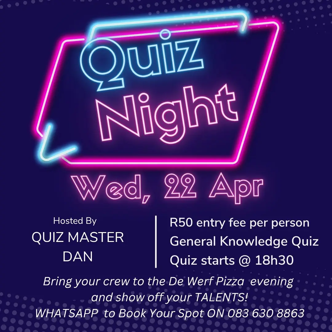 Join us on Wednesday, 17 April at De Werf Farmstall for an exciting evening of trivia and fun at our Special Quiz Night starting at 18h30. Enjoy delicious pizza, refreshing drinks, and an energizing atmosphere you won’t want to miss. To secure your spot, WhatsApp us at 083 630 8863 as spaces are limited. Rally your team, brush up on your trivia, and we’ll see you there for an unforgettable night!