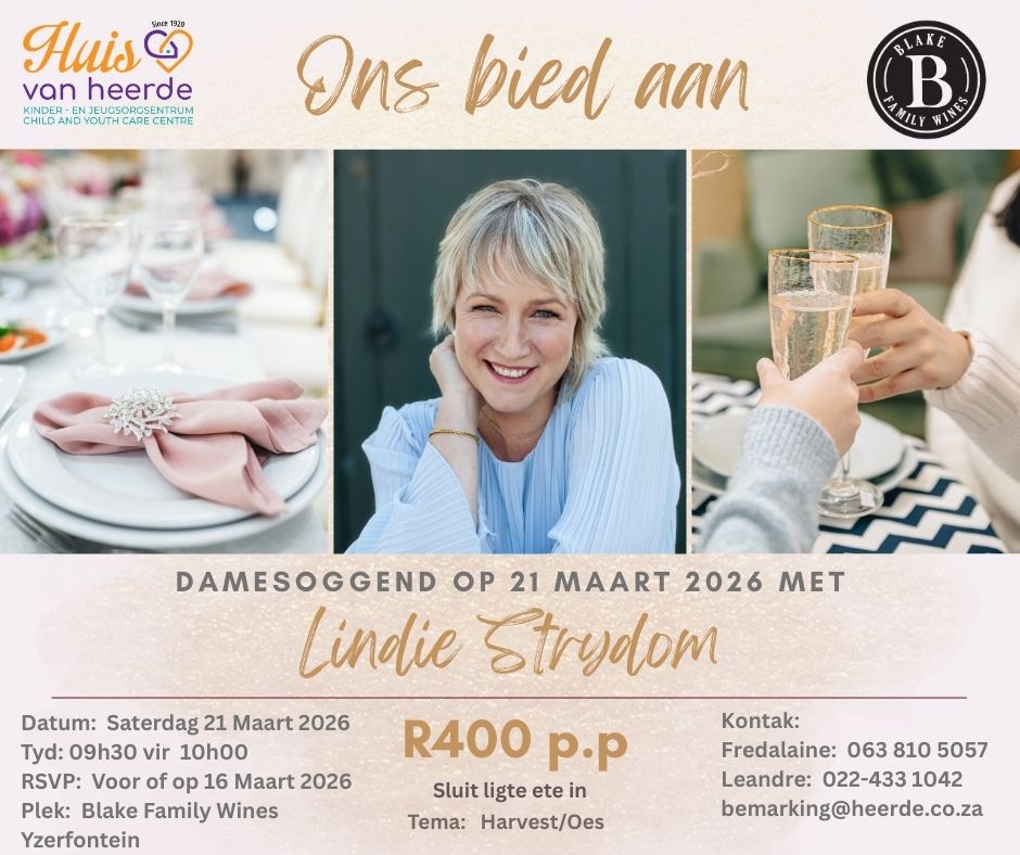 Huis van Heerde nooi jou hartlik uit na ’n spesiale damesoggend op Saterdag, 21 Maart 2026, by die pragtige Blake Family Wines in Yzerfontein. Sluit by ons aan vir ’n inspirerende oggend saam met Lindie Strydom, heerlike ligte verversings en goeie geselskap – alles in die gees van ons Harvest/Oes-tema. Kom geniet ’n oggend van inspirasie, verbinding en bederf – en ondersteun terselfdertyd Huis van Heerde. Vir besprekings en navrae kontak Fredalaine by 063 810 5057/ Leandre 022 433 1042 of stuur 'n e-pos na bemarking@heerde.co.za  Plek is beperk, bespreek vroeg!