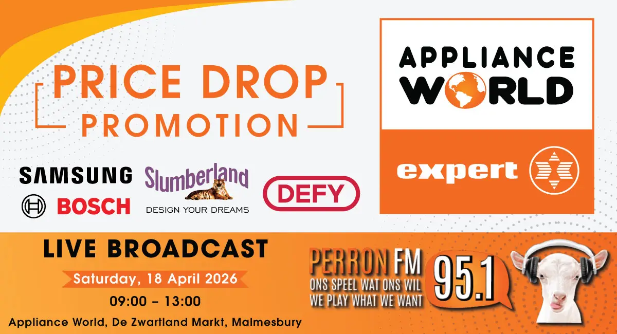 Appliance World se Price Drop promosie is nou aan by alle takke, so besoek hulle gerus om groot te spaar die April, op ‘n wye reeks produkte! Perron FM sal ook uitsaai vanaf die Malmesbury tak in De Zwartland Markt op Saterdag, 18 April vanaf 09:00 – 13:00, so loer gerus in, ontmoet die Perron FM omroepers en moenie uitmis op spesiale aanbiedinge op top handelsname soos Defy, Samsung, Bosch en Slumberland. Appliance World, jou inkopie ervaring wag hier!