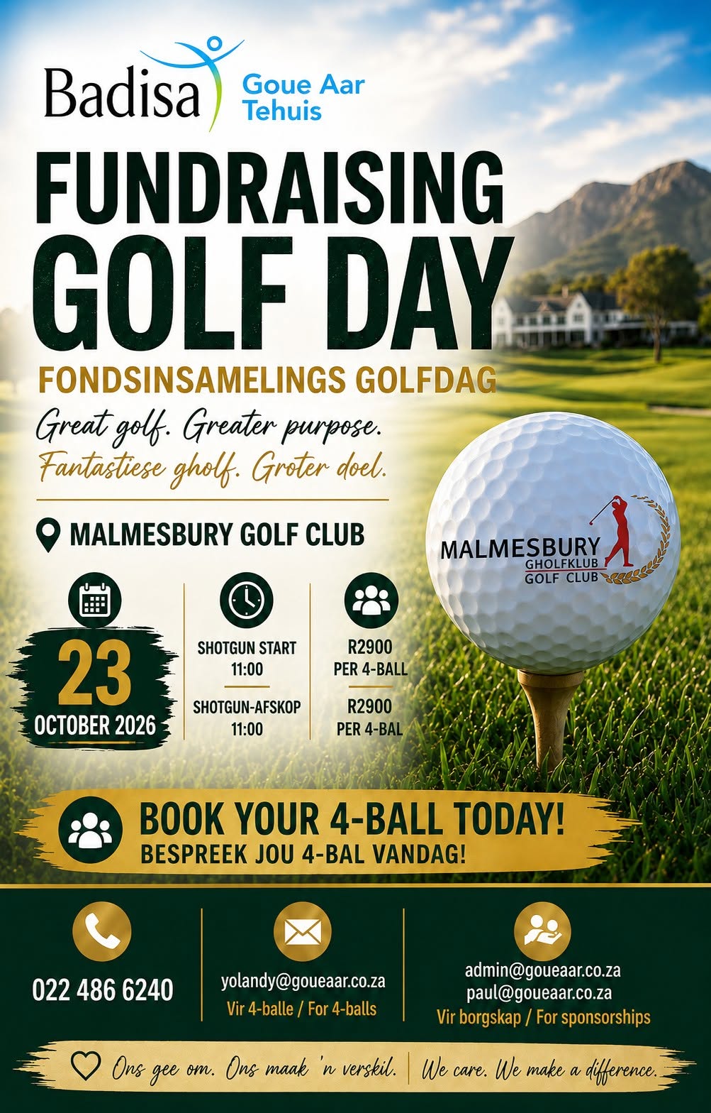 Sluit op 𝟮𝟯 𝗢𝗸𝘁𝗼𝗯𝗲𝗿 𝟮𝟬𝟮𝟲 by ons aan vir die 𝗚𝗼𝘂𝗲 𝗔𝗮𝗿 𝗧𝗲𝗵𝘂𝗶𝘀 𝗙𝗼𝗻𝗱𝘀𝗶𝗻𝘀𝗮𝗺𝗲𝗹𝗶𝗻𝗴𝘀𝗴𝗼𝗹𝗳𝗱𝗮𝗴 by die 𝗠𝗮𝗹𝗺𝗲𝘀𝗯𝘂𝗿𝘆 𝗚𝗵𝗼𝗹𝗳𝗸𝗹𝘂𝗯. Daar is verskeie borgskapgeleenthede beskikbaar vir besighede wat graag wil deel word van iets besonders. 𝗕𝗲𝘀𝗽𝗿𝗲𝗲𝗸 𝗷𝗼𝘂 𝟰-𝗯𝗮𝗹 𝗼𝗳 𝗸𝗼𝗻𝘁𝗮𝗸 𝗼𝗻𝘀 𝘃𝗶𝗿 𝗯𝗼𝗿𝗴𝘀𝗸𝗮𝗽𝗴𝗲𝗹𝗲𝗲𝗻𝘁𝗵𝗲𝗱𝗲 by 022 486 6240 / yolandy@goueaar.co.za .Ons sien uit daarna om saam met die gemeenskap, besighede en ondersteuners 'n verskil te maak. 
