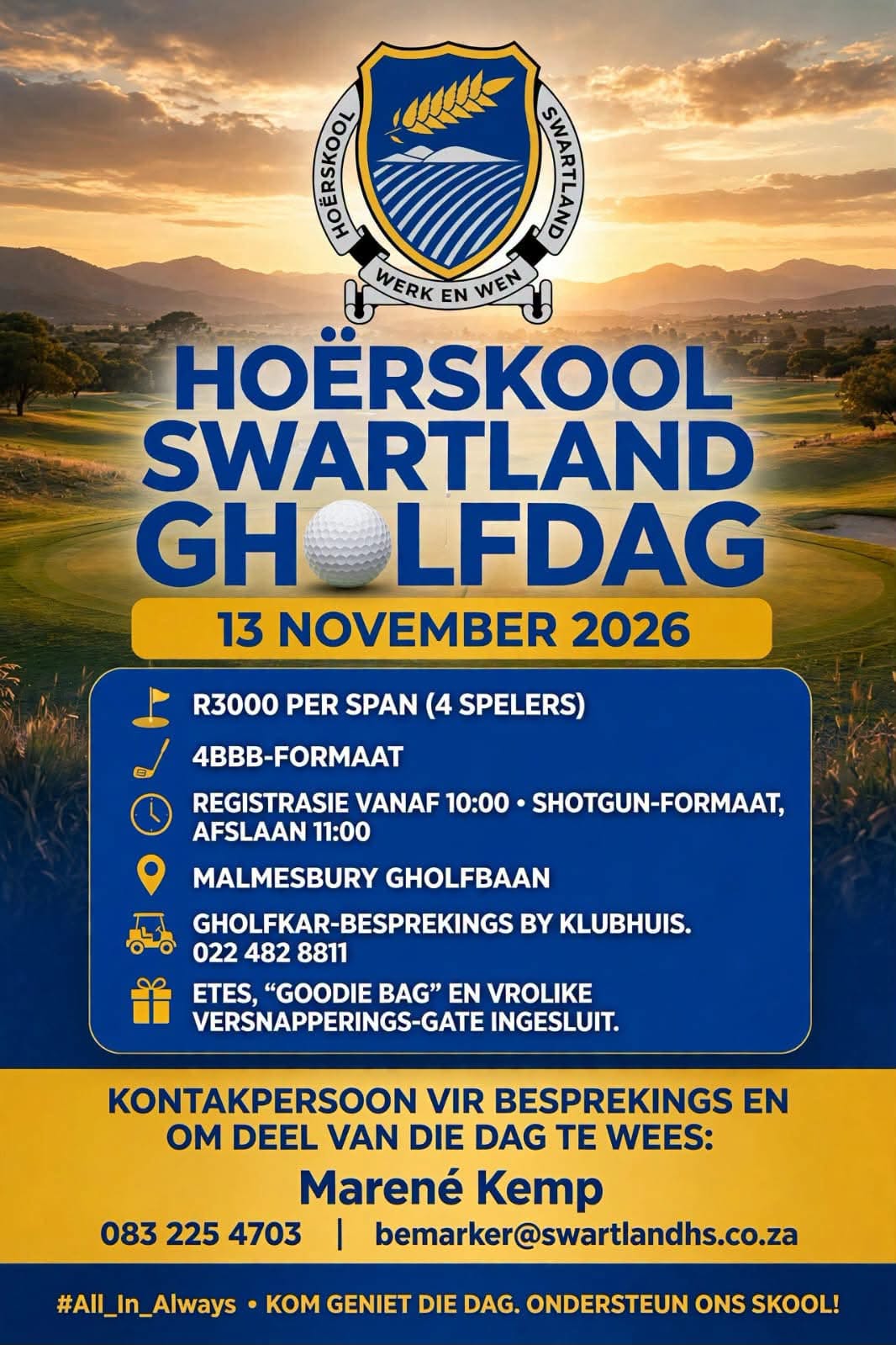 Hoërskool Swartland nooi jou na hul gholfdag op 13 November by die Malmesbury Gholfklub!  Kom geniet ’n lekker dag van gholf en geselligheid saam met ander gholf-entoesiaste.  Vir meer inligting oor die program, inskrywings of borgskapgeleenthede, kontak Marene Kemp by 083 225 4703, of stuur ’n e-pos na bemarker@swartlandhs.co.za.  Skryf vroegtydig in om jou plek te verseker!  Besoek ook die Perronfm Avontuurkalender vir meer.