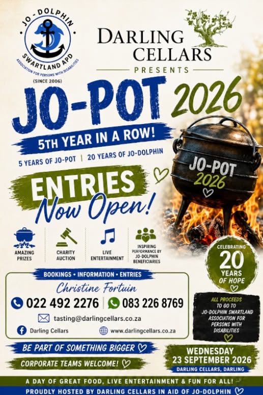 Join us for JO-POT 2026 – the Swartland’s ultimate potjiekos day. This year is uniquely special as we celebrate Jo-Dolphin Swartland APD's 20th anniversary of bringing hope to our community, alongside Jo-Pot's 5th year. Mark your calendars for Wednesday, 23 September 2026, at Darling Cellars, where teams of up to four can showcase their culinary skills. The entry fee is R1,000 per team. Come enjoy a day filled with delicious food, live music, entertainment, wine, and camaraderie—all while supporting a worthy cause. Whether you're a potjiekos pro, a foodie, or just looking for a memorable day out, JO-POT 2026 is for you! To enter a team or learn more, contact Christine Fortuin at Darling Cellars: tasting@darlingcellars.co.za or call at 073 031 3747.