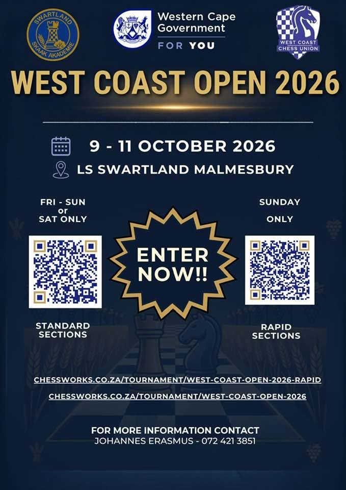 Swartland Chess Academy presents: West Coast Open 2026. Join us from 9 - 11 October 2026 at Laerskool Swartland Malmesbury for an exciting weekend of chess! To register please use the provided link: https://chessworks.co.za/tournament/west-coast-open-2026  For more information, contact Elke Fuhri at 083 353 1220 