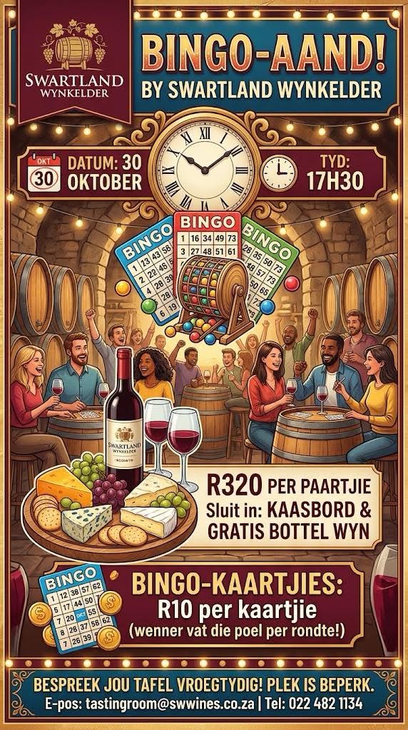 Maak jou reg vir ’n heerlike aand vol lag, lekker wyn, goeie geselskap en ’n bietjie gesonde bingo-kompetisie — op 30 Oktober by Swartland Wynkelder!  Vir R320 per paartjie kry jy en jou bingo-maat ’n heerlike kaasbord én ’n gratis bottel wyn om saam te geniet. Alkohol is slegs vir persone van 18 jaar en ouer.  Bingo-kaartjies kos net R10 elk, en die wenner vat die hele pot per rondte!  Plek is beperk! Kry jou bingo-maat en bespreek nou by tastingroom@swwines.co.za, of bel 022 482 1134.  Besoek ook die Perronfm Avontuurkalender vir meer.