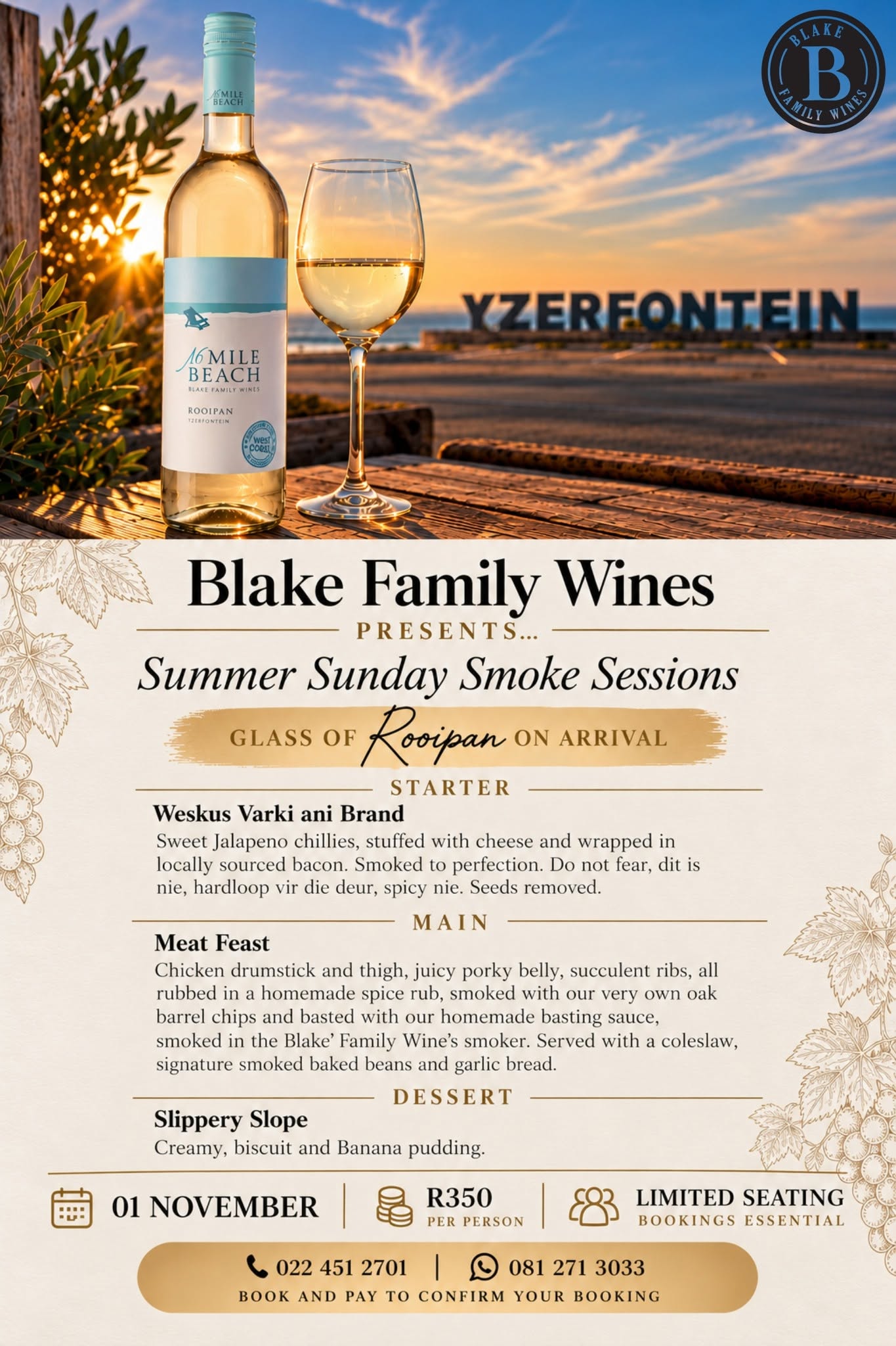 Things are about to get SMOKIN’ at Blake Family Wines! We're firing up the smoker for our very first Summer Sunday Smoke Session, and trust us, this is one lekker West Coast feast you don't want to miss! Great wine, amazing company and a proper Sunday feast! 1 November | R350 pp | Glass of Rooipan on arrival | Limited seats available! Bookings are essential! Call 022 451 2701 or WhatsApp 081 271 3033. Remember, your seat is only yours once you've booked AND paid!